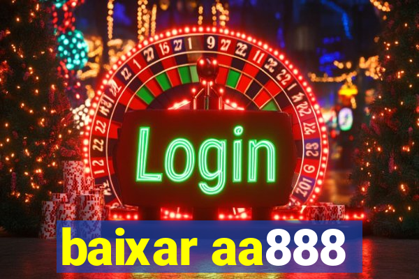 baixar aa888